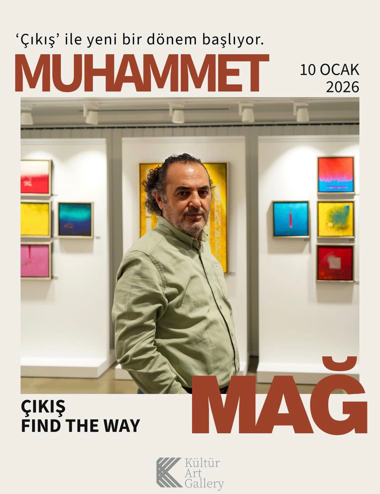MUHAMMET MAĞ’DAN YENİ SERGİ: “ÇIKIŞ - FIND THE WAY”